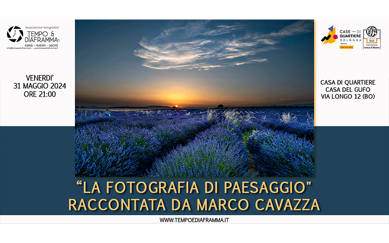 La fotografia di paesaggio raccontata da Marco Cavazza