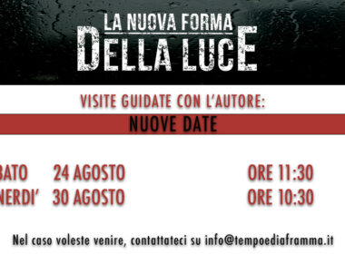 “La Nuova Forma della Luce” – VISITE GUIDATE NUOVE DATE