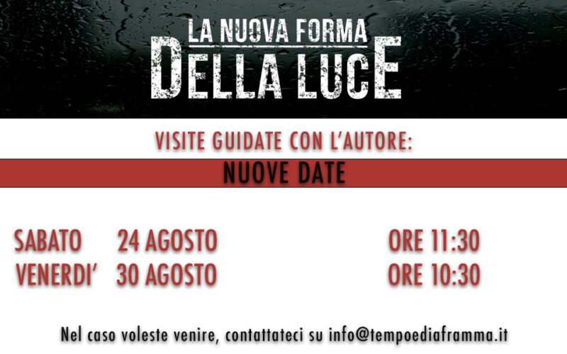 “La Nuova Forma della Luce” – VISITE GUIDATE NUOVE DATE