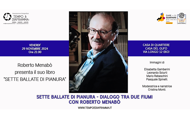 SETTE BALLATE DI PIANURA - dialogo tra due fiumi con Roberto Menabò