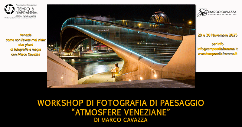Workshop di fotografia “Atmosfere veneziane” di Marco Cavazza